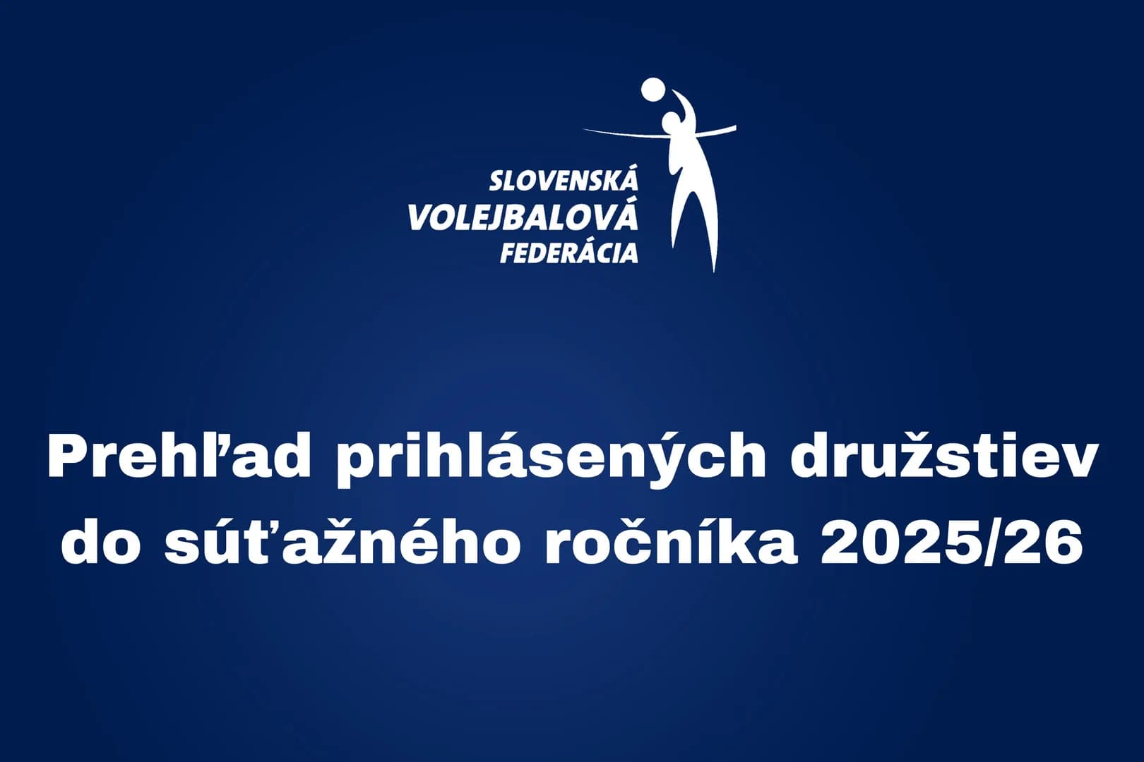 Prehľad prihlásených družstiev do súťažného ročníka 2025/26