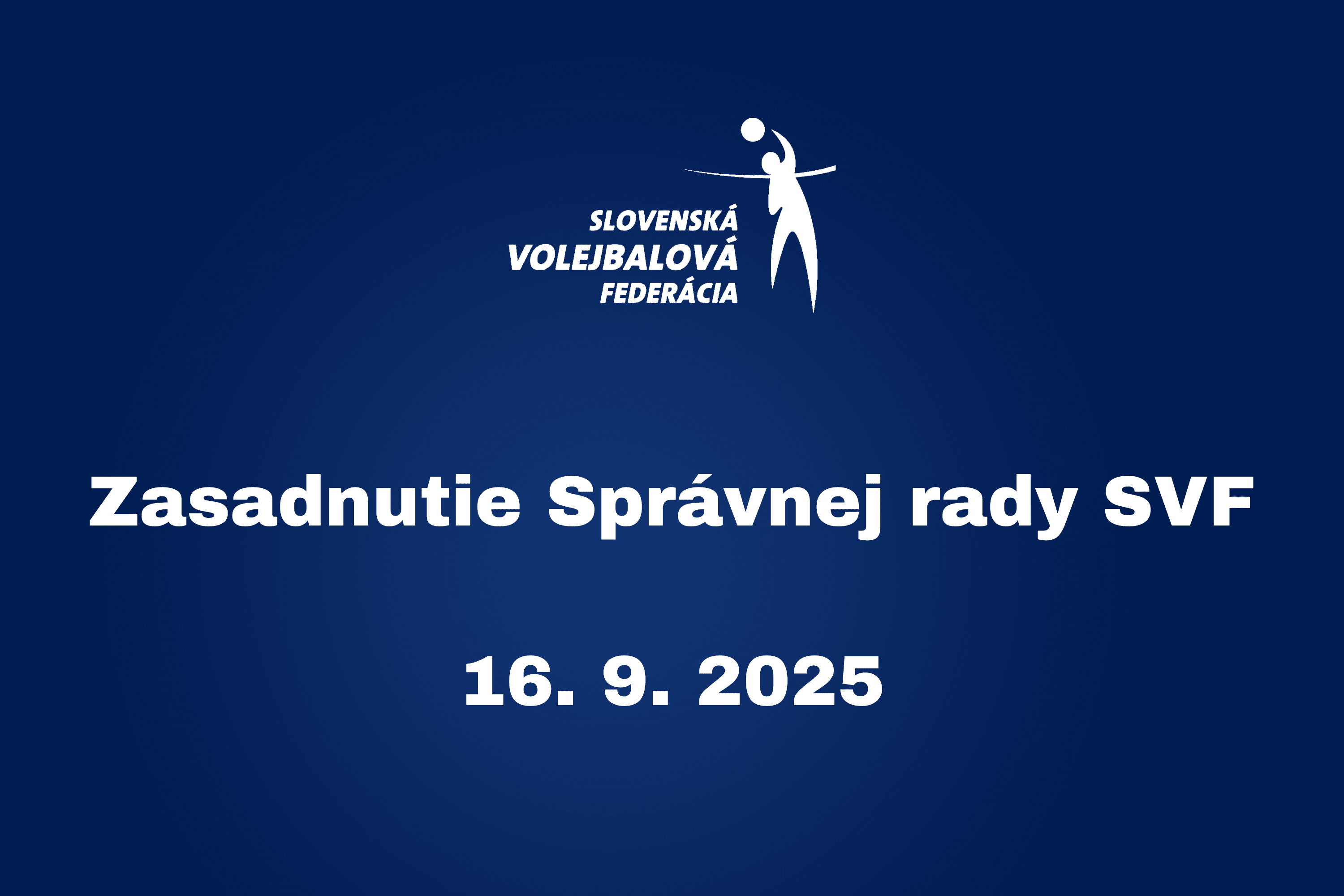 Zasadnutie Správnej rady SVF - 16. 9. 2025