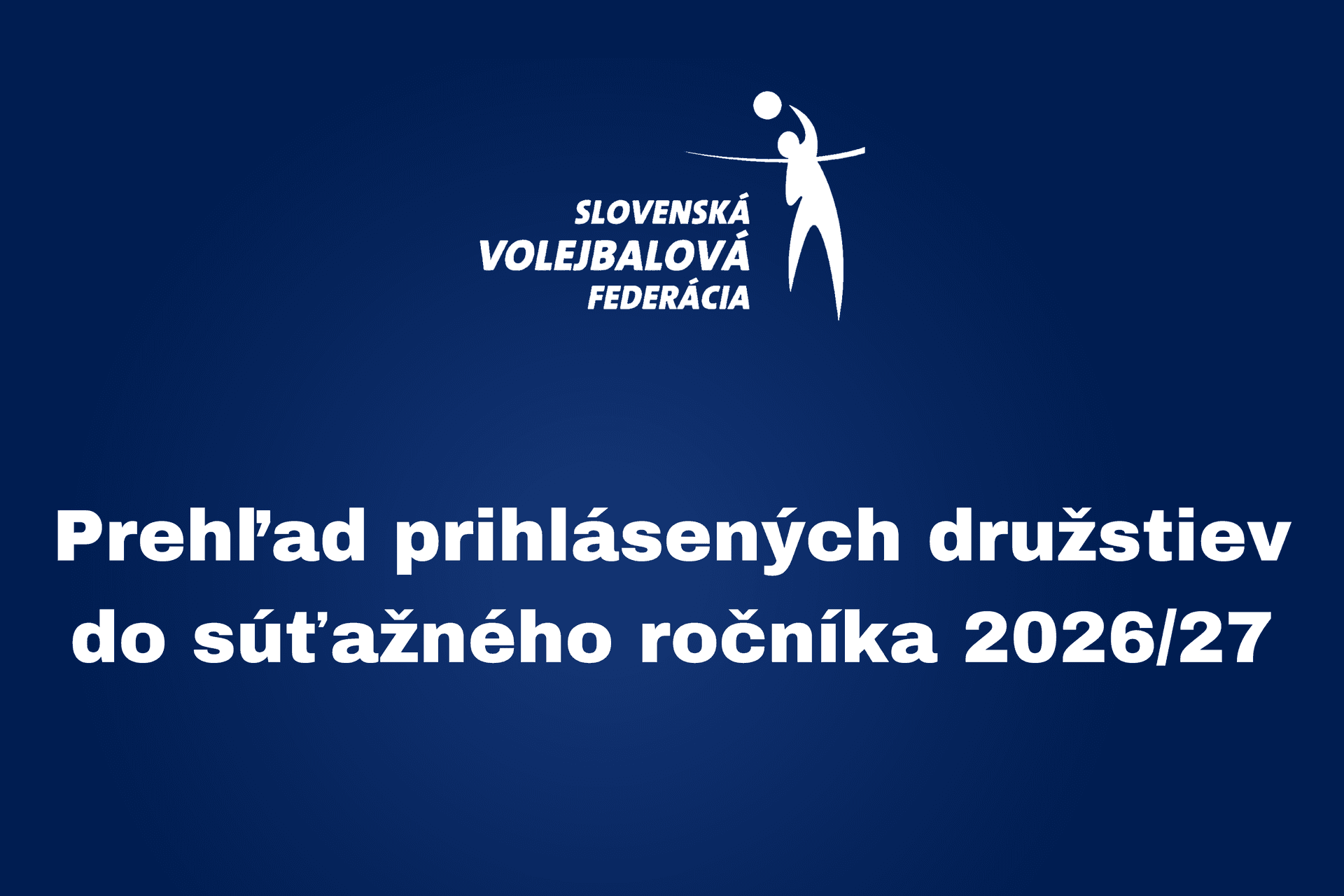 Prehľad prihlásených družstiev do súťažného ročníka 2026/27
