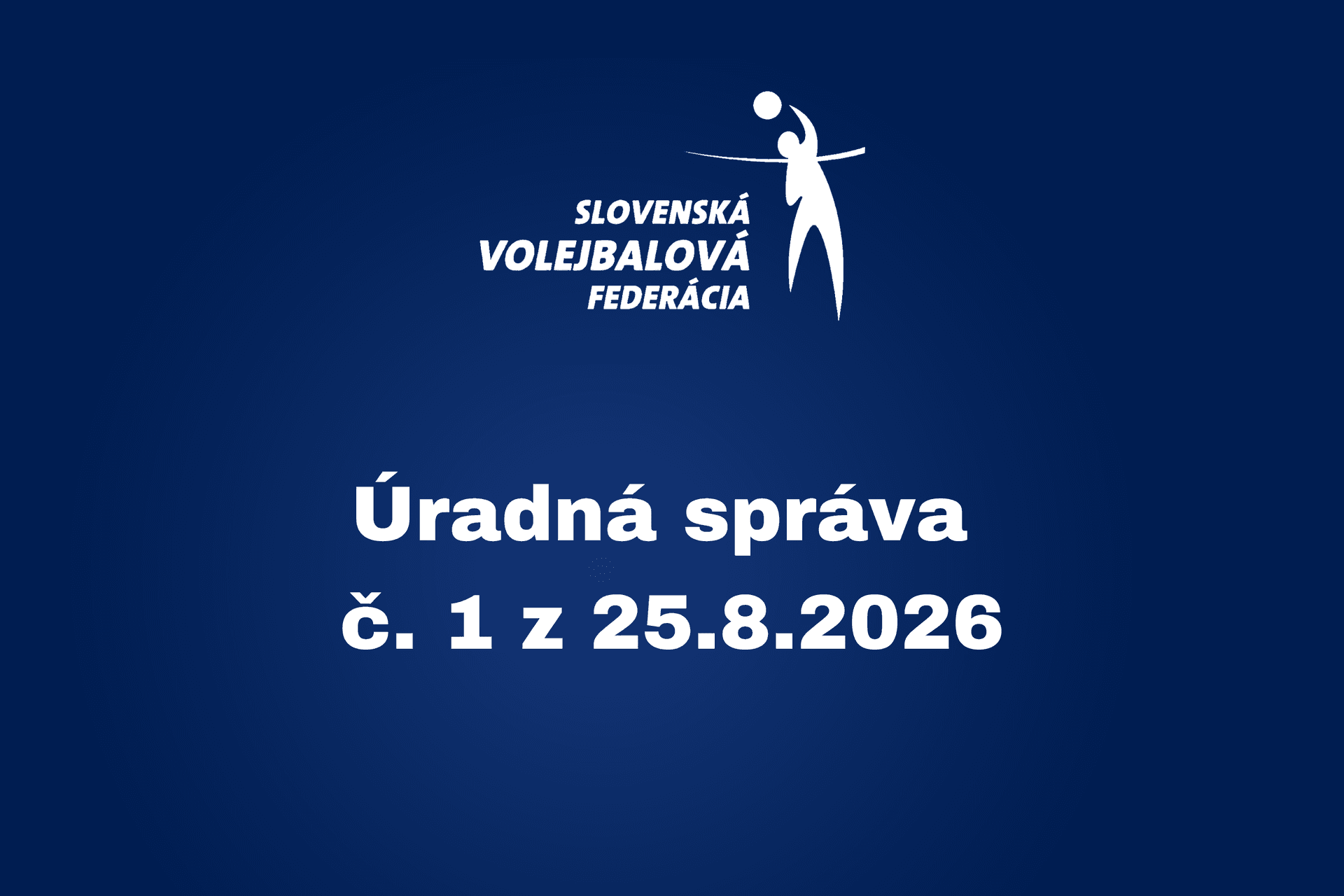 Úradná správa č. 1 z 25.8.2026