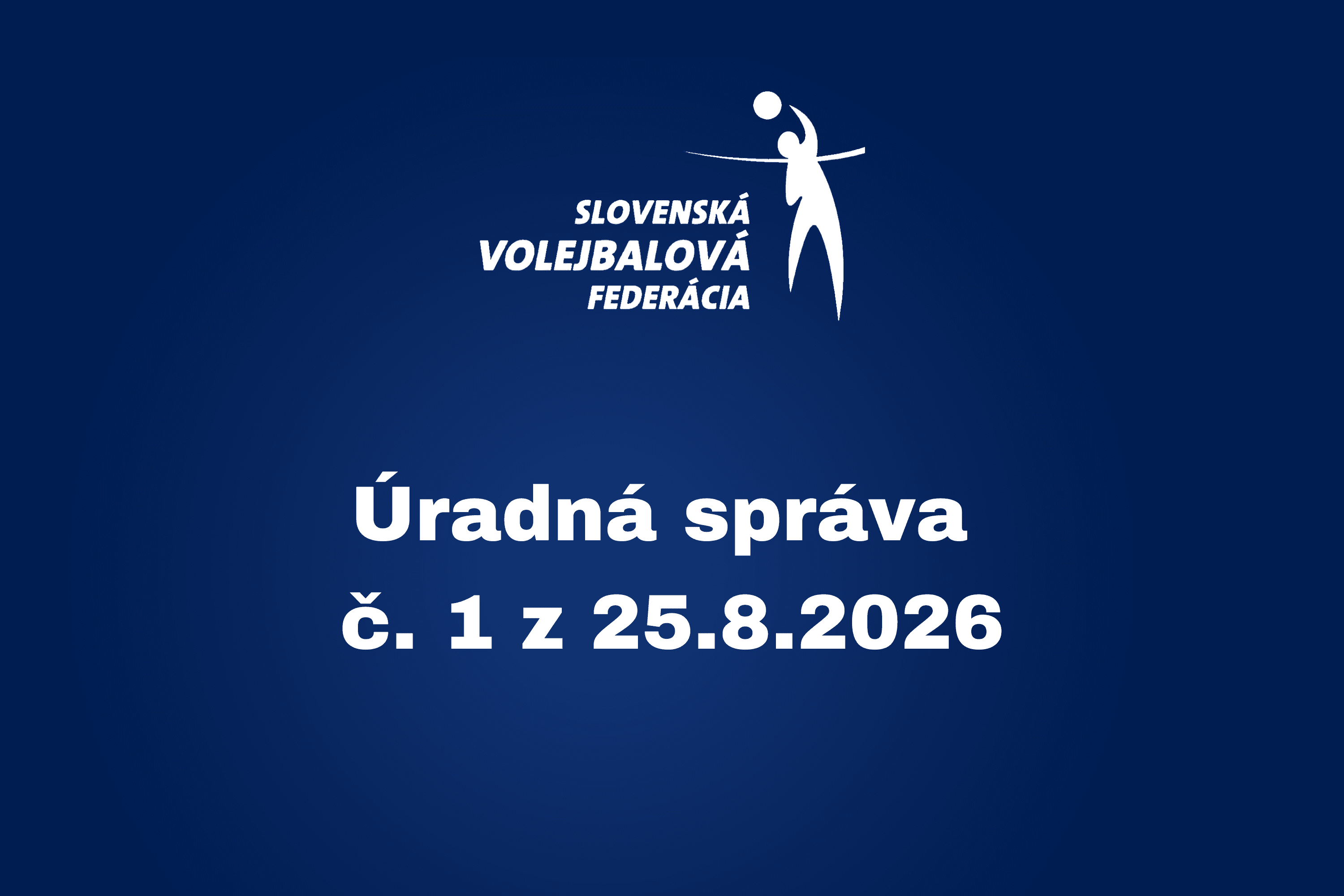 Úradná správa č. 1 z 25.8.2026