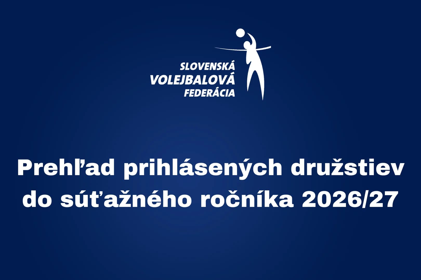 Prehľad prihlásených družstiev do súťažného ročníka 2026/27