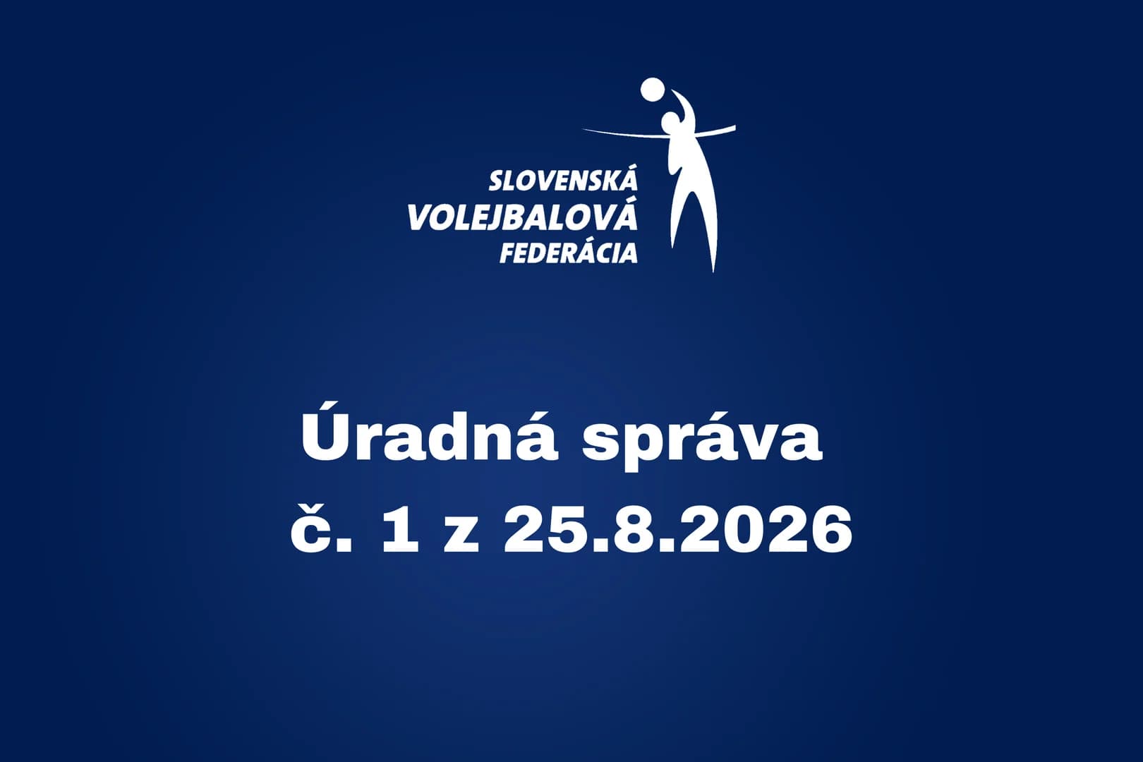 Úradná správa č. 1 z 25.8.2026