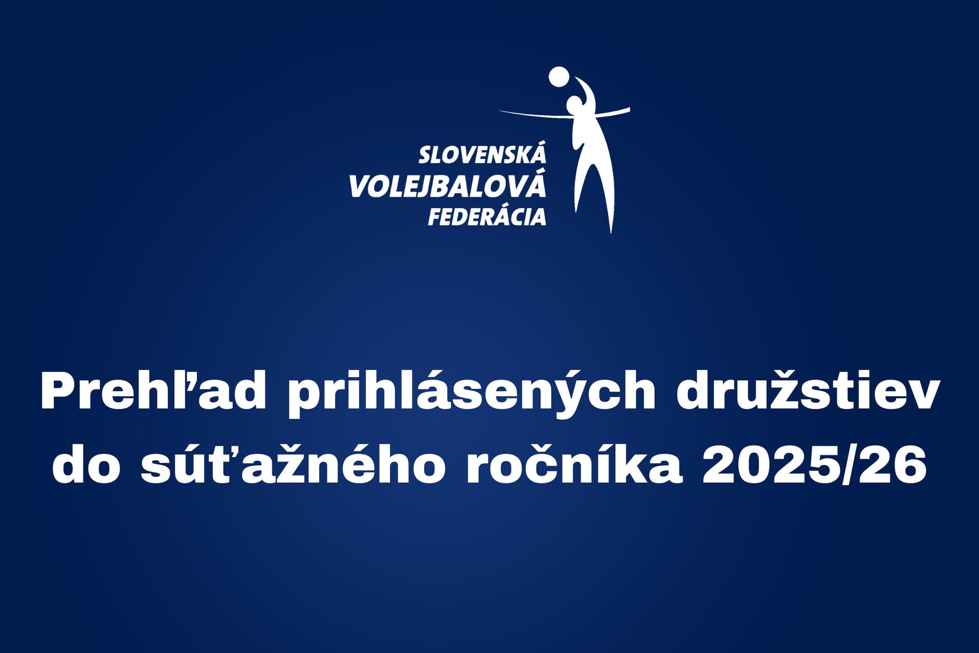 Prehľad prihlásených družstiev do súťažného ročníka 2025/26