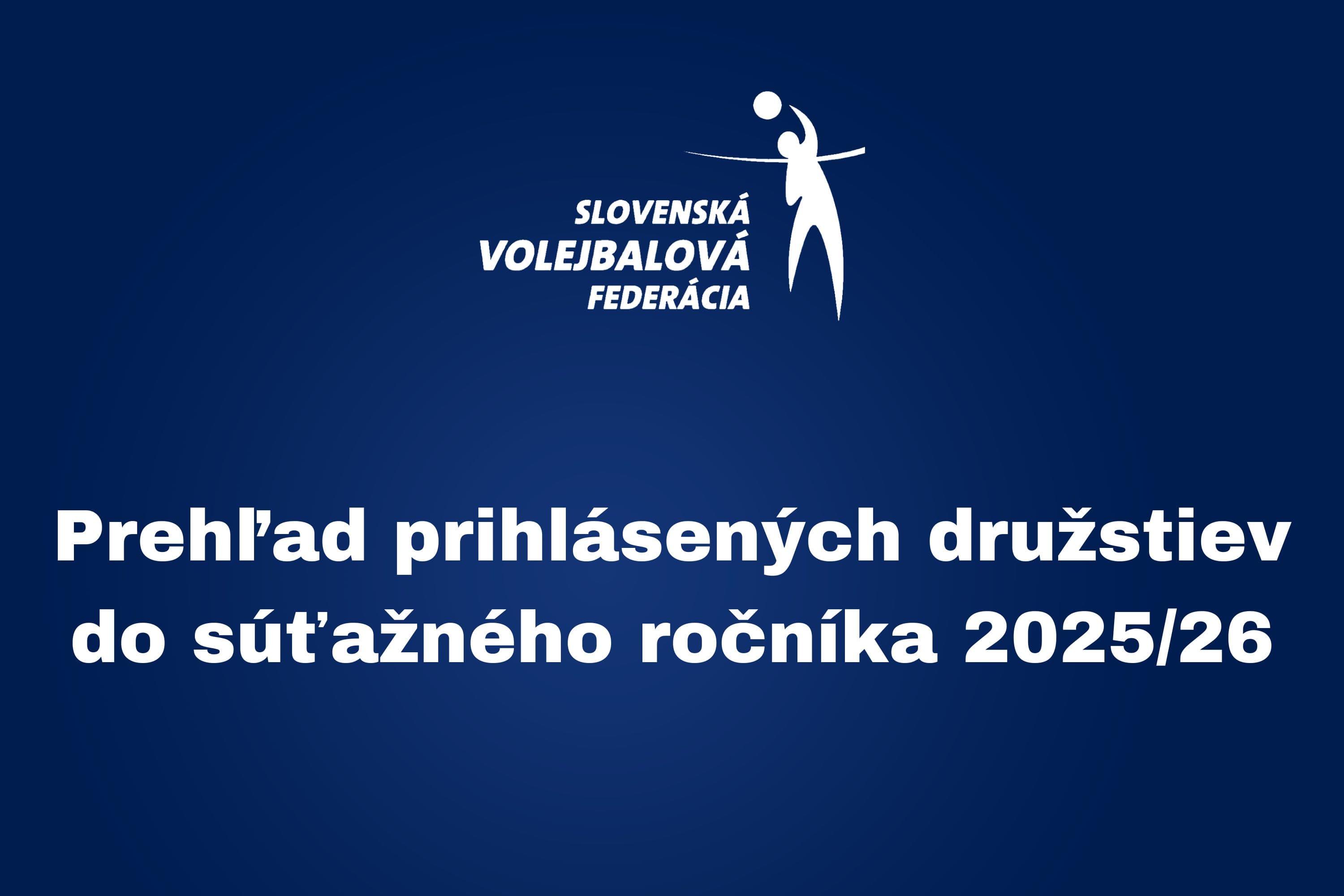 Prehľad prihlásených družstiev do súťažného ročníka 2025/26