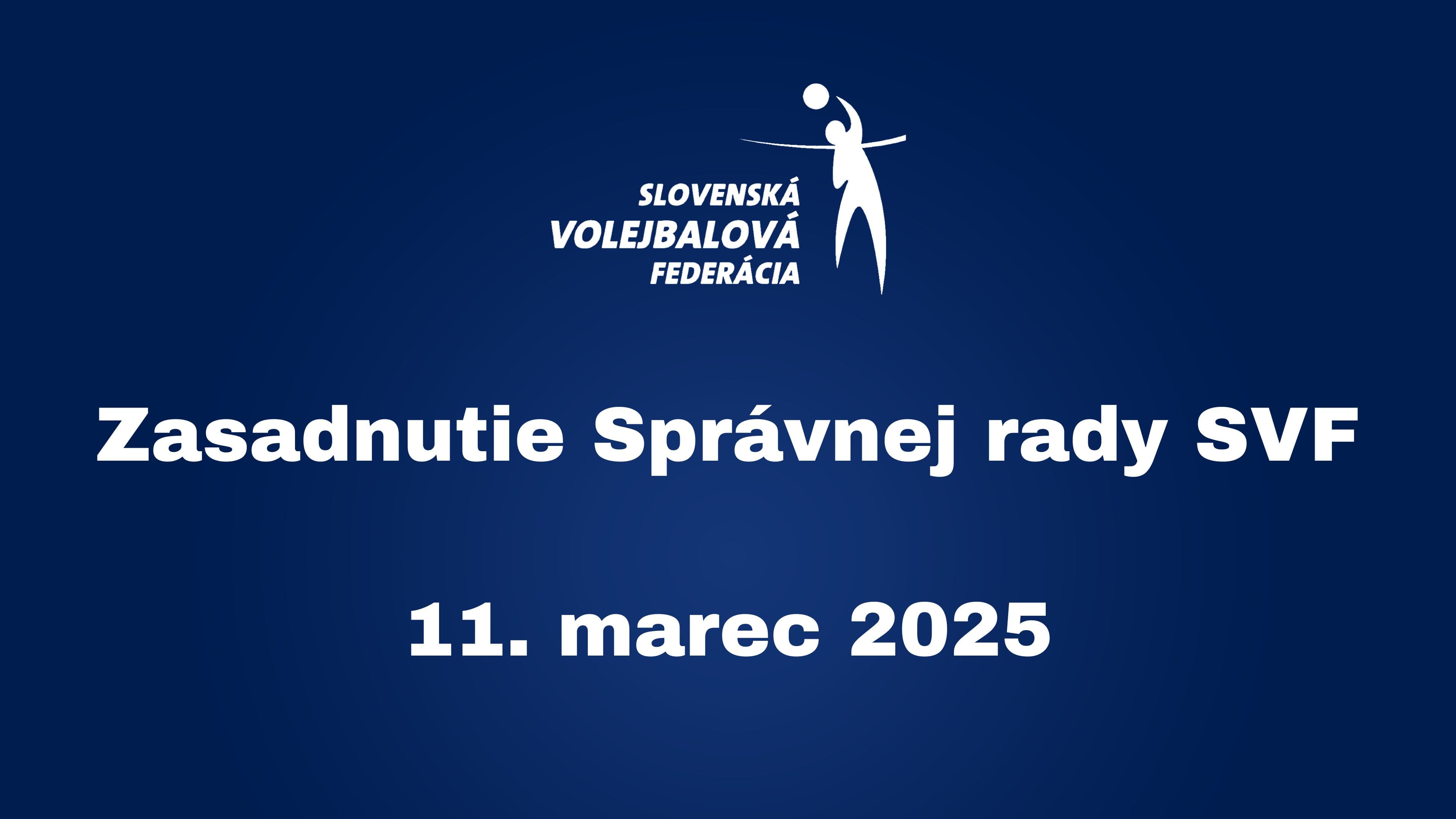 Zasadnutie Správnej rady SVF - 11. marec 2025