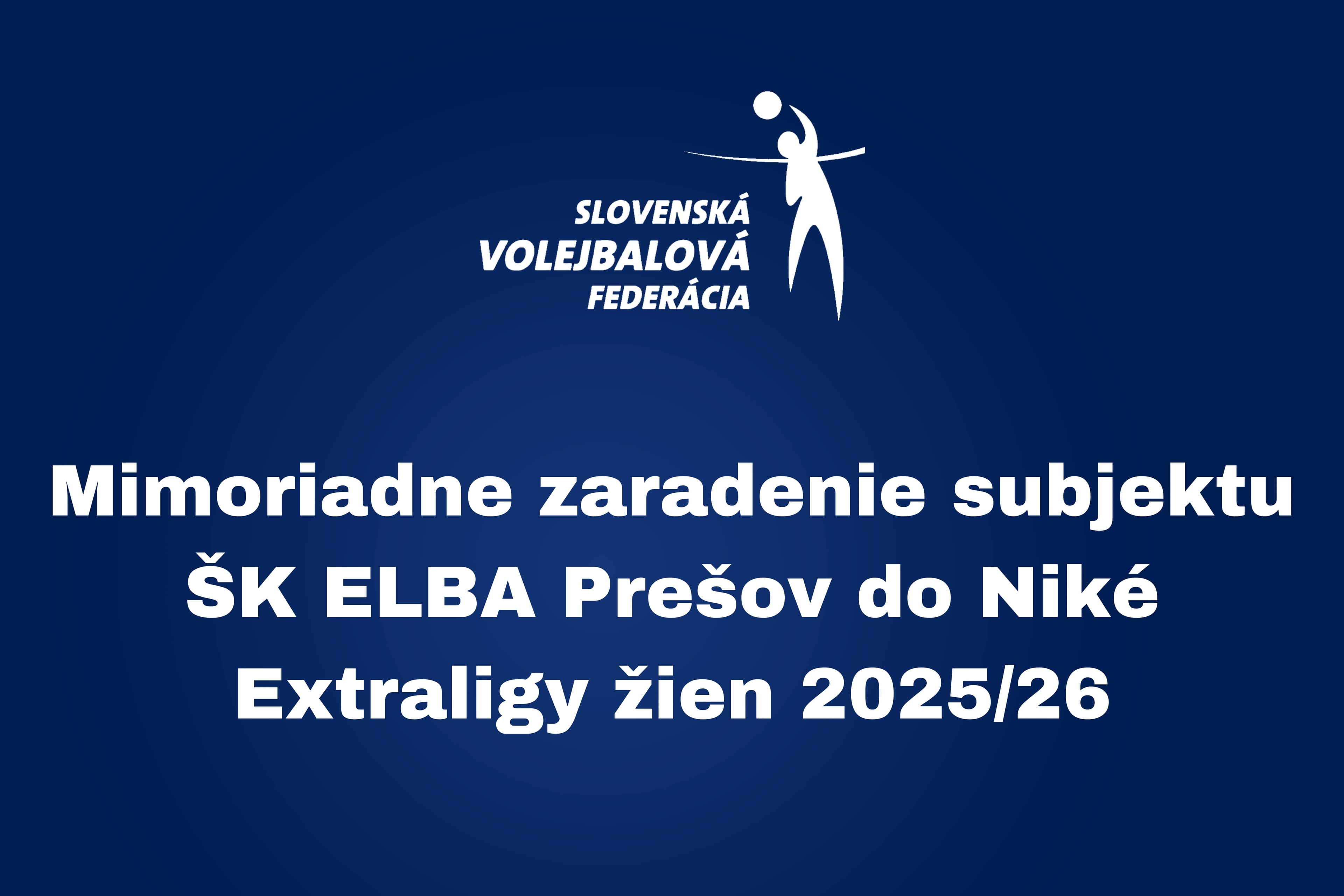 Mimoriadne zaradenie ŠK ELBA Prešov do Niké Extraligy žien