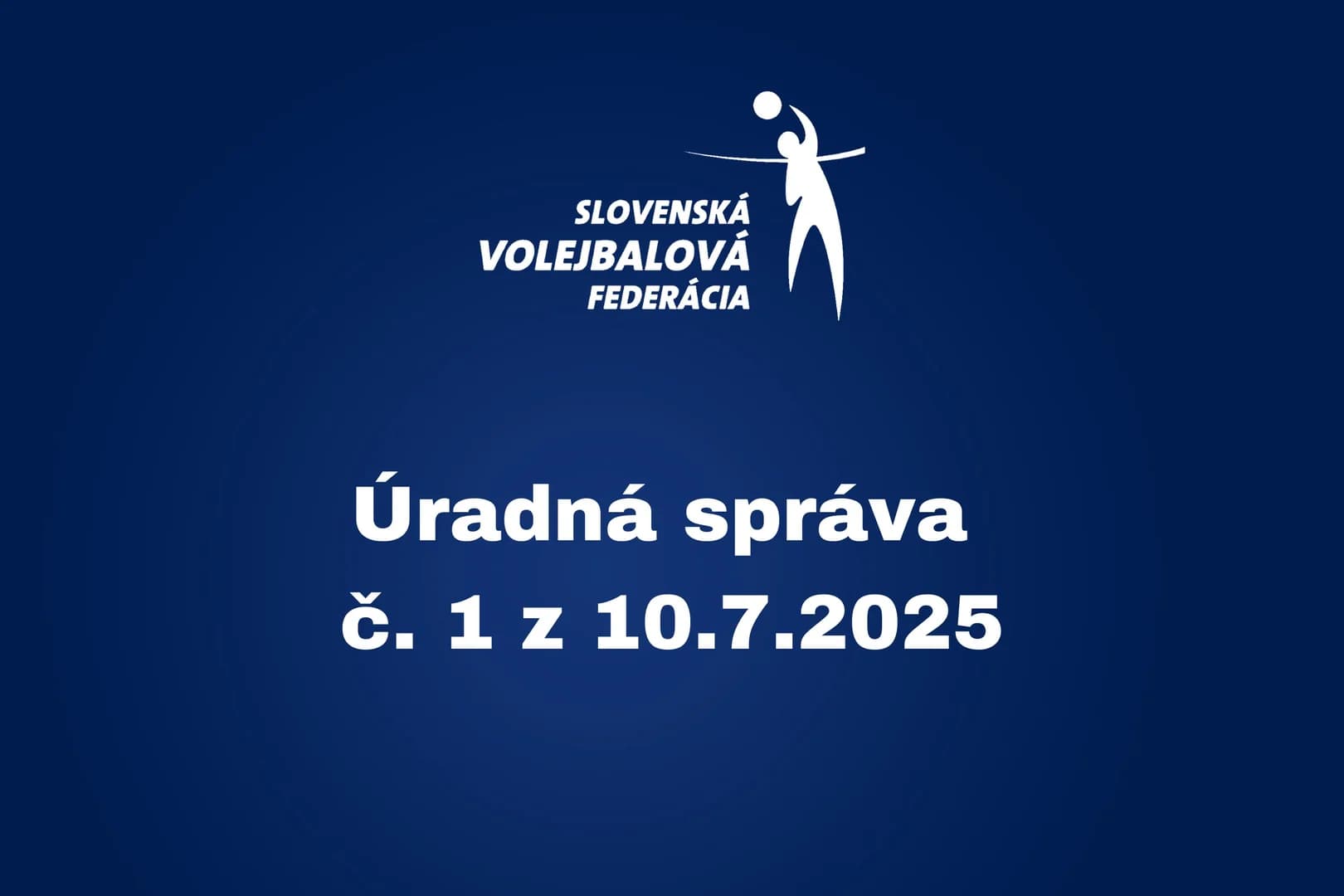 Úradná správa č. 1 z 10.7.2025